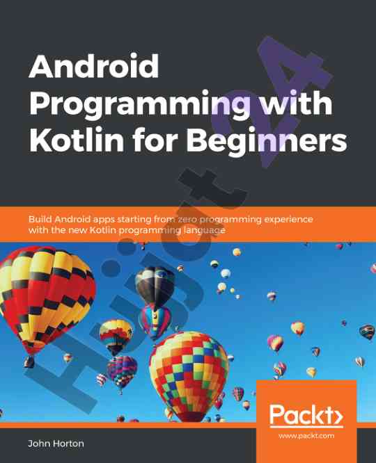 Android programming with kotlin for beginners