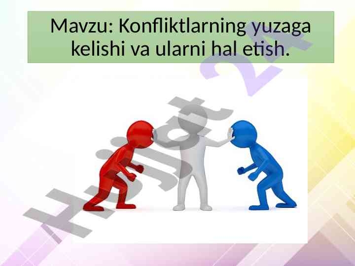 Konfliktlarning yuzaga kelishi va ularni hal etish