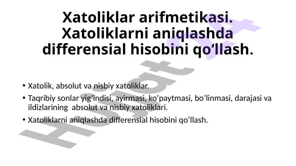 Xatoliklar arifmetikasi va ularni aniqlash usullari