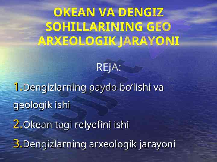 Okean va dengiz sohillarining geo arxeoologik jarayoni