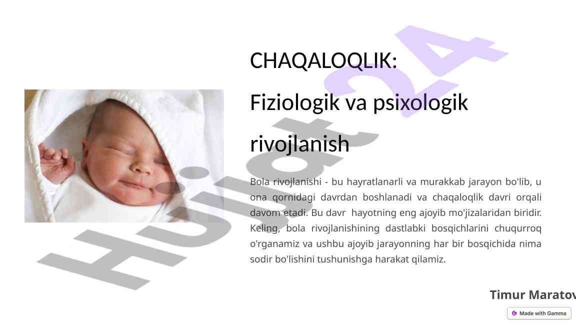 Chaqaloqlik fiziologik va psixologik rivojlanish
