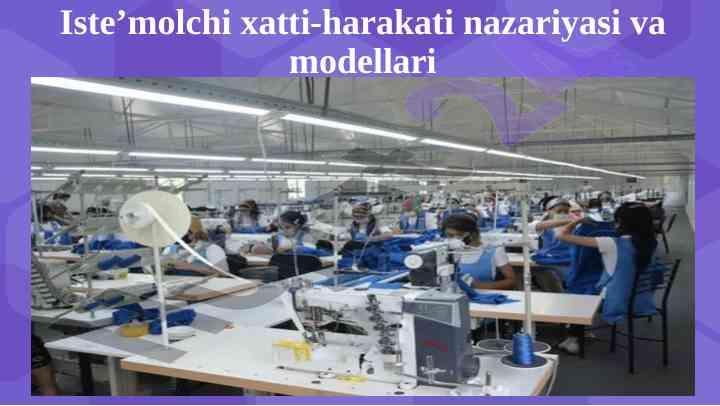 Iste’molchi xatti-harakati nazariyasi va modellari