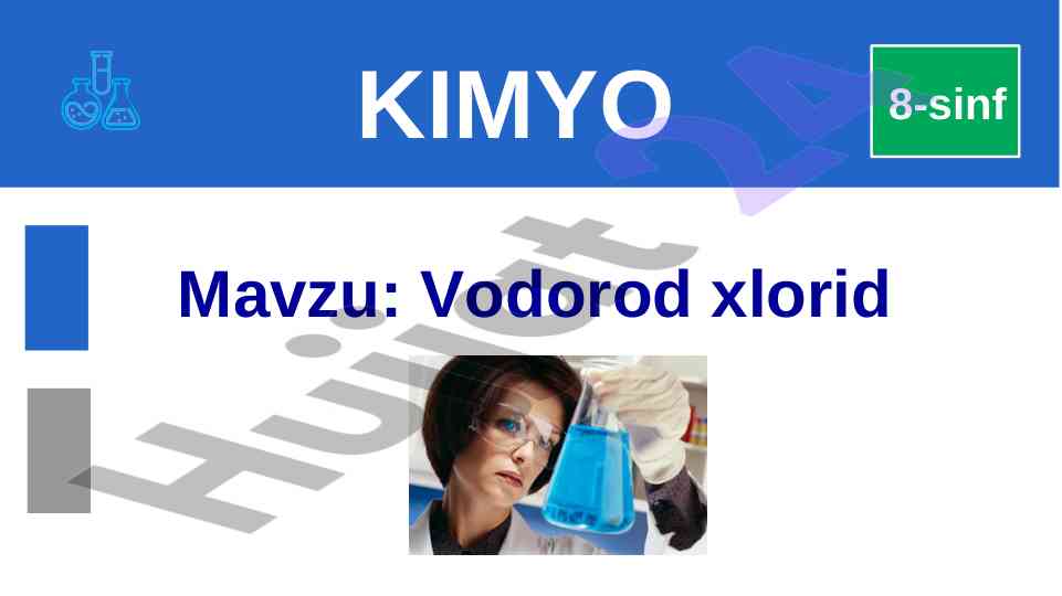 Vodorod xloridning olishi va reaksiyalari