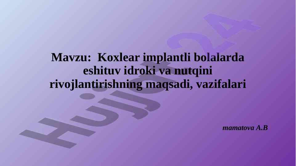 Koxlear implantli bolalarda eshituv idroki rivojlantirish