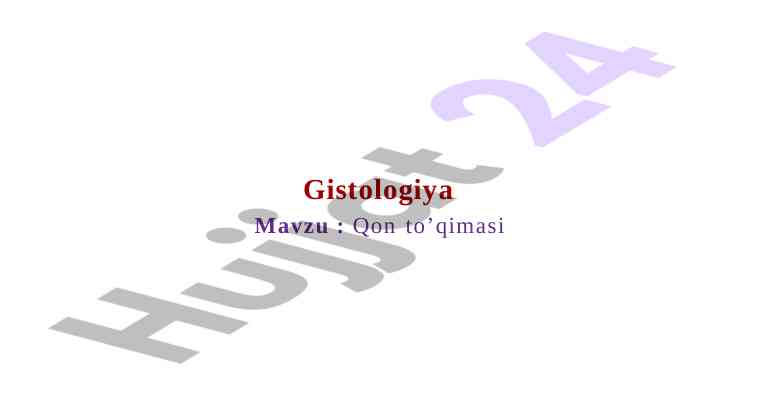 Qon to’qimasi va uning tarkibi haqida ma'lumotlar