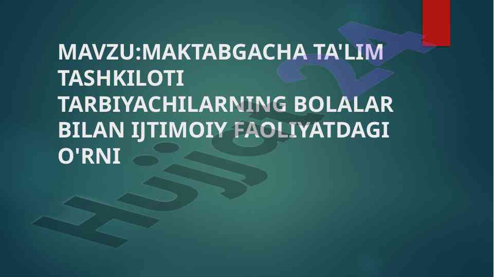 Maktabgacha ta'lim tashkiloti va tarbiyachilar