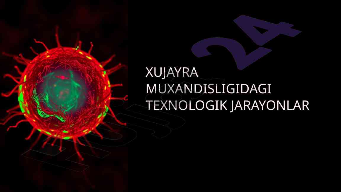 Xujayra muhandisligi texnologik jarayonlari