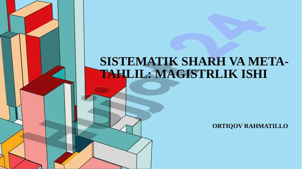 Sistematik sharh va meta-tahlil: magistrlik ishida qo’llanilishi