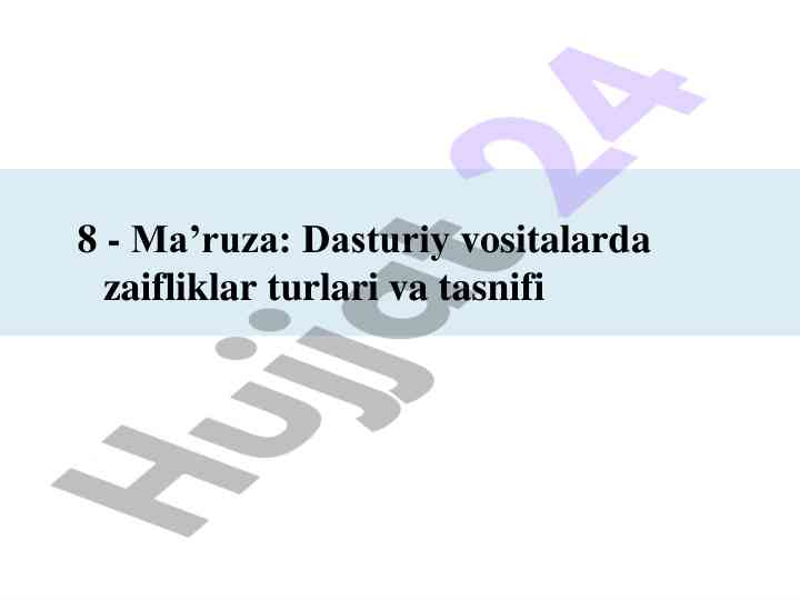 Dasturiy vositalarda zaifliklar turlari va tasnifi