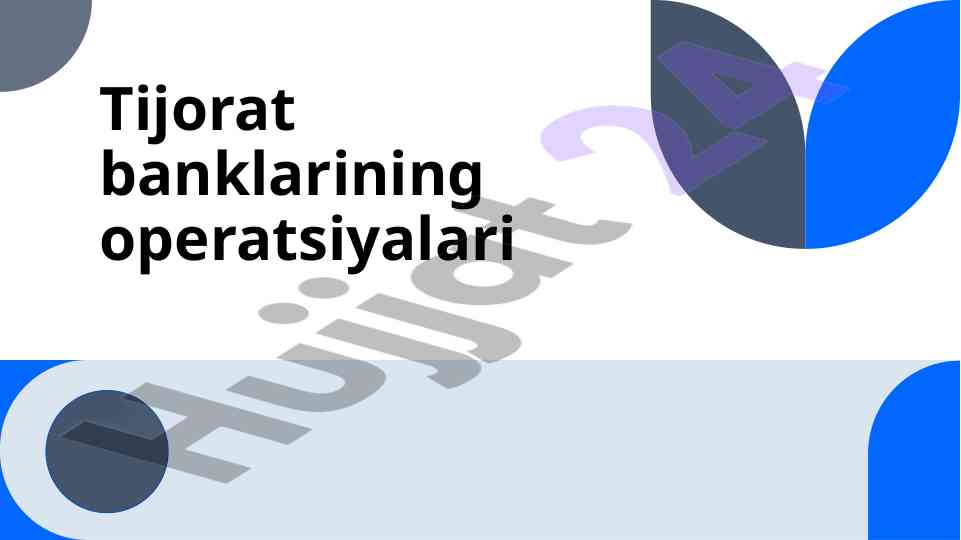 Tijorat banklarining operatsiyalari tahlili