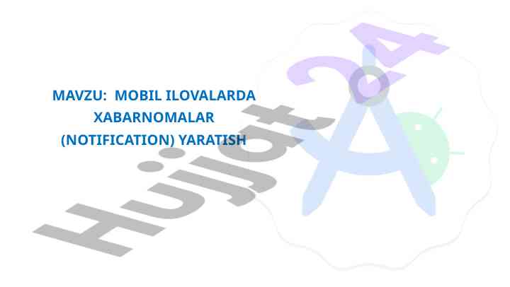 Mobil ilovalarda xabarnomalar yaratish usullari