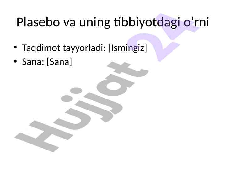 Plasebo va uning tibbiyotdagi o‘rni taqdimoti
