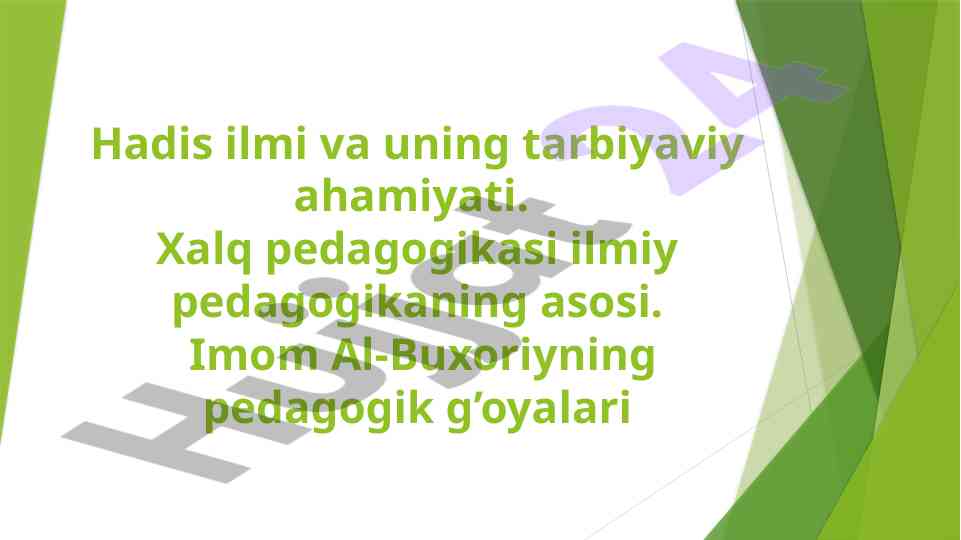 Hadis ilmi va tarbiyaviy ahamiyati