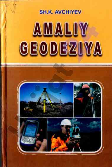 Amaliy geodeziya darsligi talabalar uchun