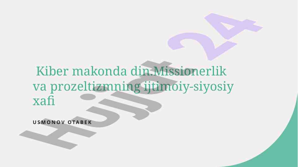 Kiber din va missiyachilik ta'siri ijtimoiy siyosatga
