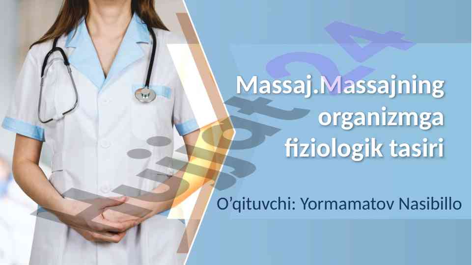 Massajning fiziologik ta'siri va organizmdagi rol