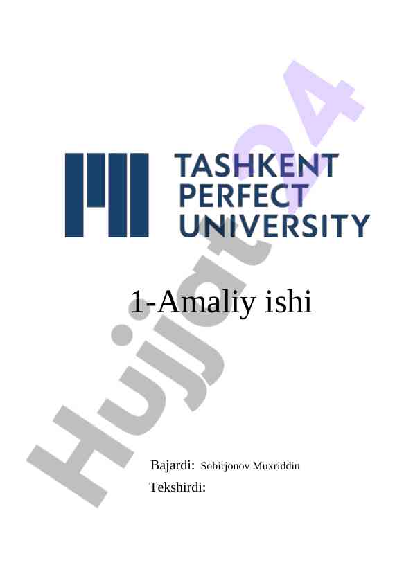1-amaliy ishlar bo‘yicha natijalar texnologiyasi