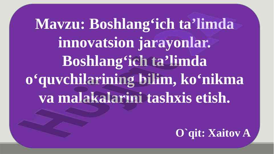 Innovatsion jarayonlar boshlang‘ich ta’limda