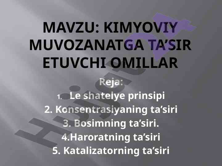 Kimyoviy muvozanatga ta’sir etuvchi omillar