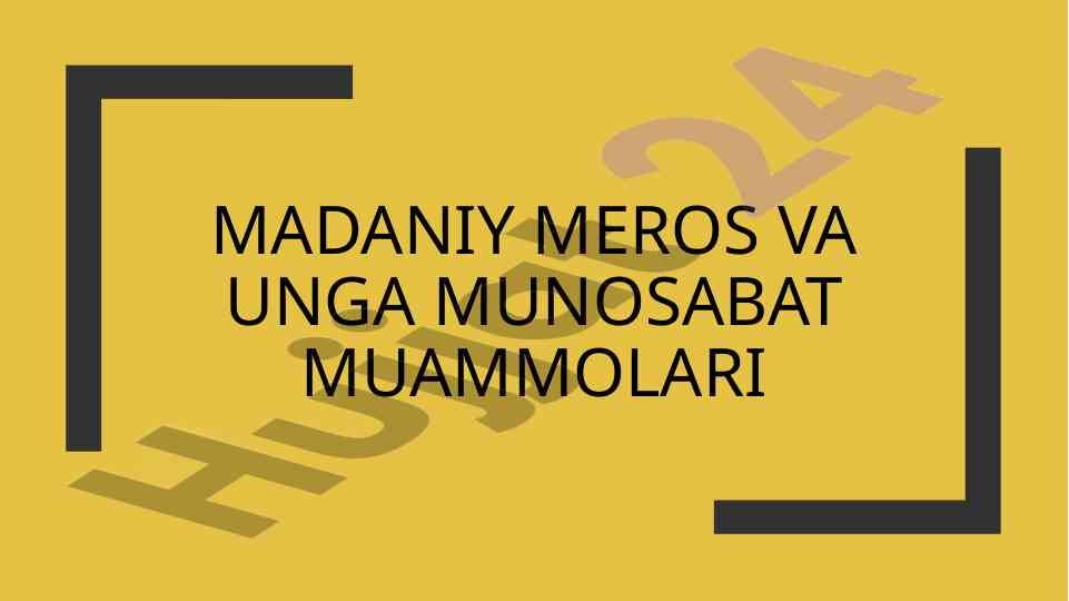 O‘zbekiston madaniy merosi va uning muammolari