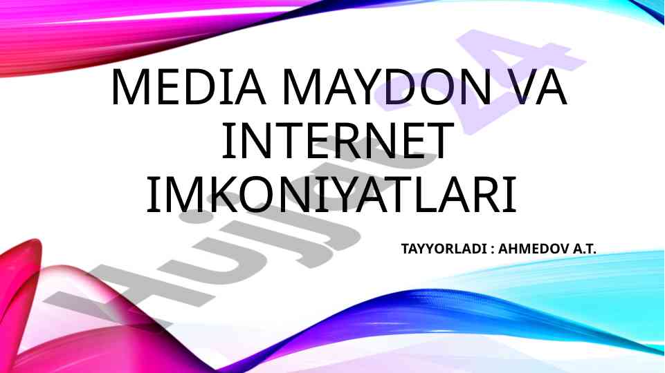 Internet imkoniyatlari va samarali foydalanish