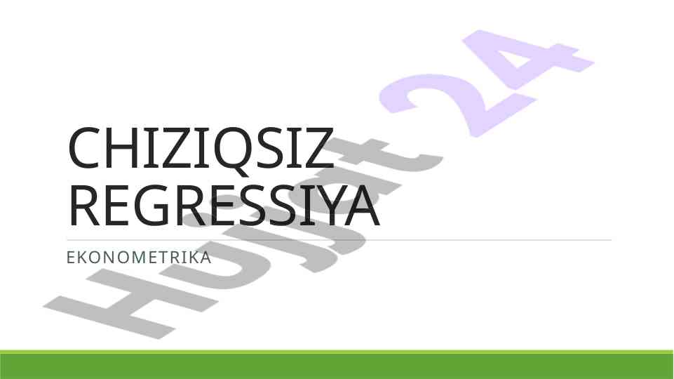 CHIZIQSIZ REGRESSIYA MODELLARI VA UZLUKLI BAHOLASH