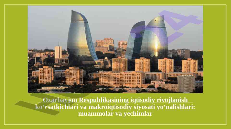 Ozarbayjonning iqtisodiy rivojlanishi va siyosati