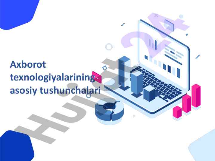 Axborot texnologiyalarining asosiy tushunchalari