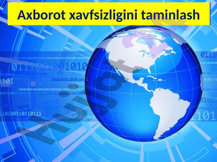 Axborot xavfsizligini taminlashning dolzarbligi