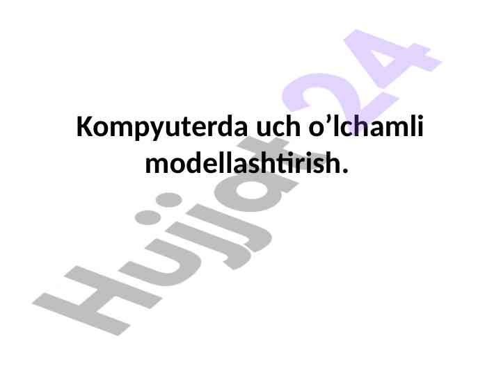 3d studio max dasturida uch o’lchamli modellashtirish