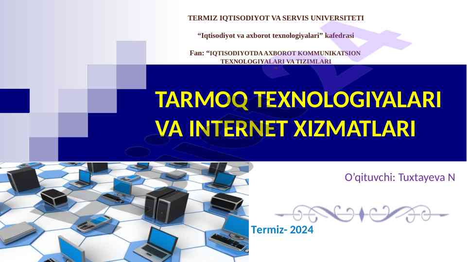 Tarmoq texnologiyalari va internet xizmatlari