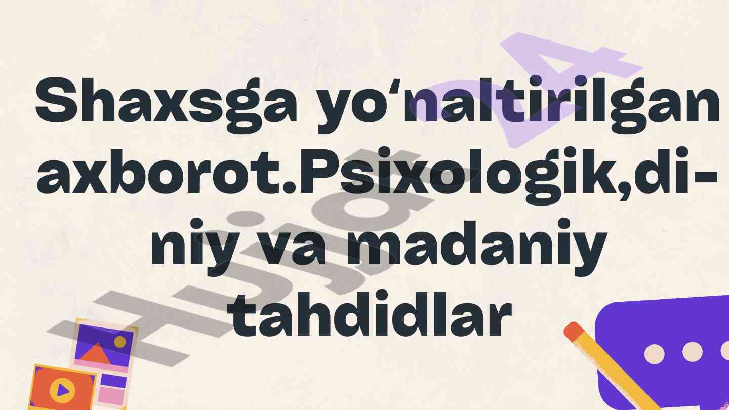 Axborot xavfsizligi va psixologik tahdidlar