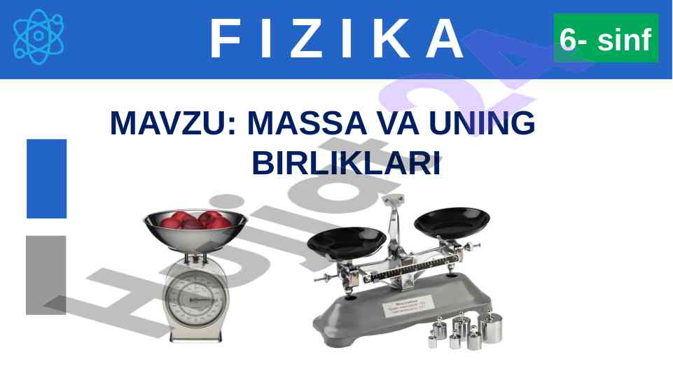 Fizika: massa va uning birliklari 6-sinf mustahkamlash