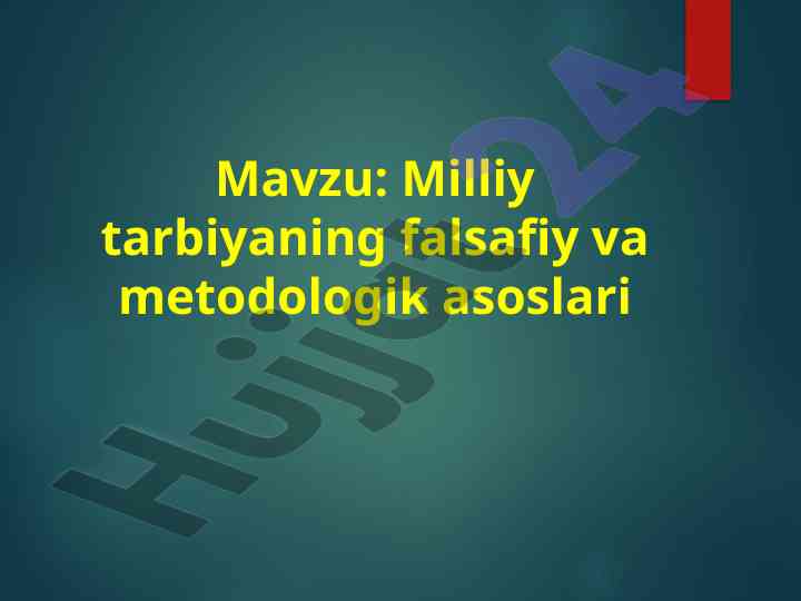 Milliy tarbiyaning falsafiy va metodologik asoslari