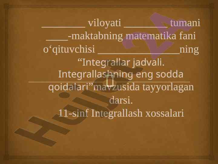 Integrallar jadvali va integrallash qoidalari