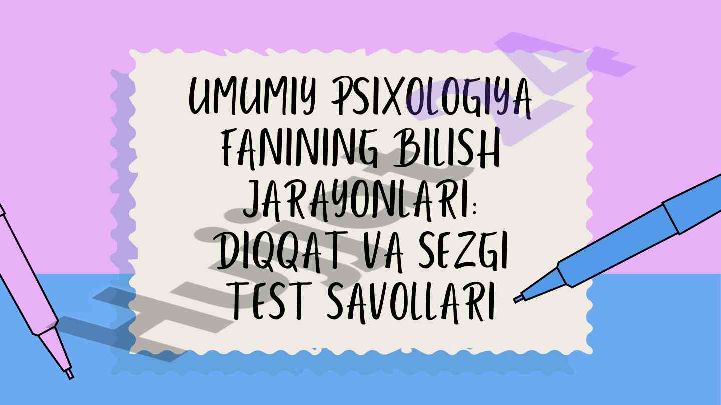 Umumiy psixologiya fanining bilish jarayonlari