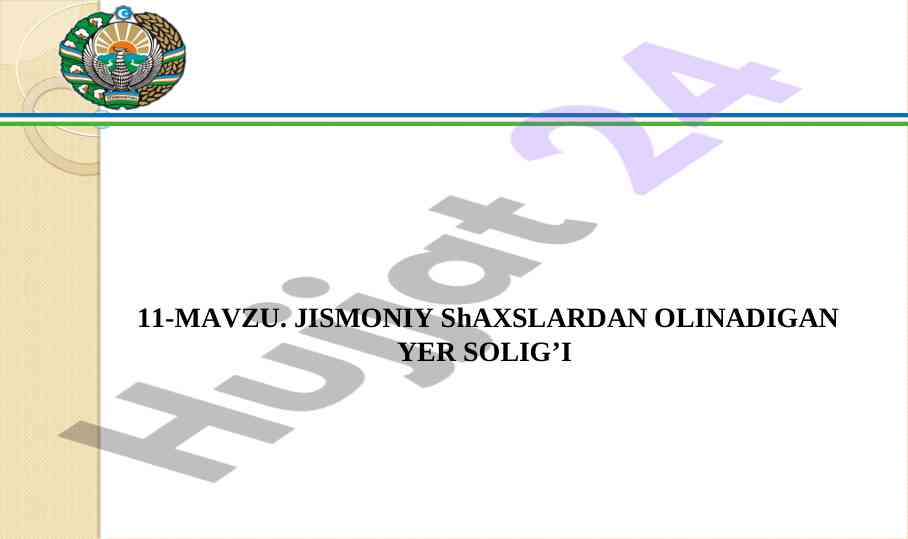 Jismoniy shaxslardan olinadigan yer solig‘i haqida ma'ruza