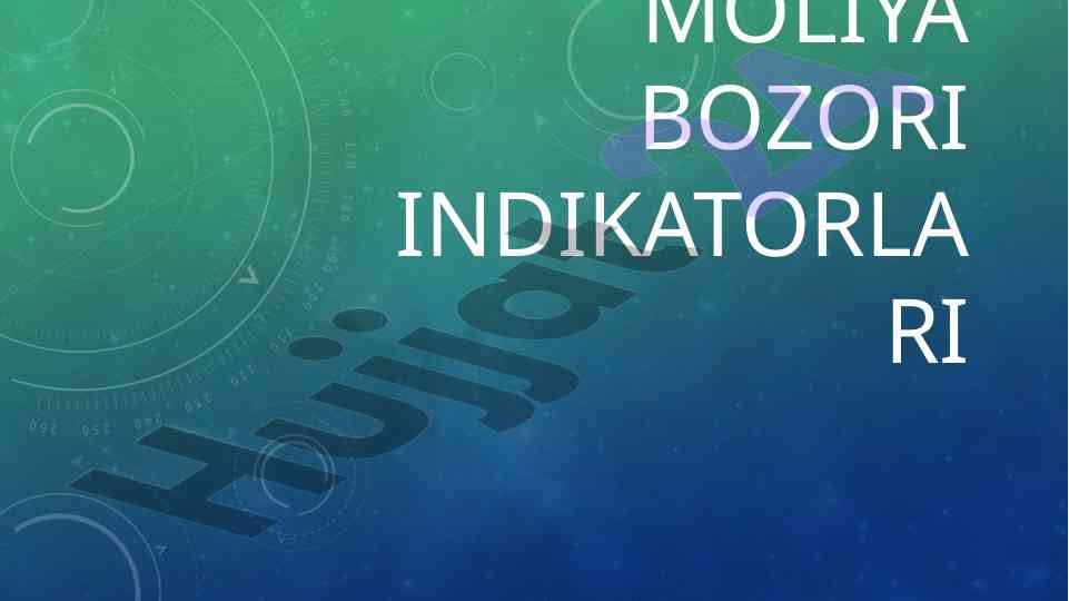 Moliya bozori indikatorlari va ularning roli