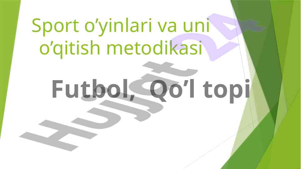 Sport o’yinlari va o’qitish metodikasi futbol
