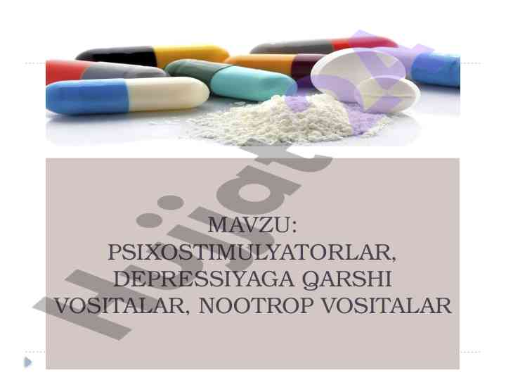 Psixostimulyatorlar va nootrop vositalar tahlili