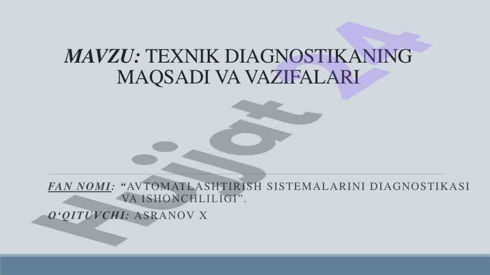 Texnik diagnostikaning maqsadi va vazifalari