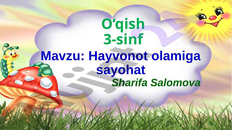 Hayvonot olamiga sayohat mavzusi 3-sinf o‘qish