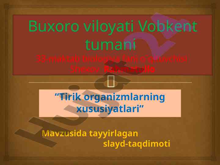 Tirik organizm xususiyatlari mavzusida taqdimot