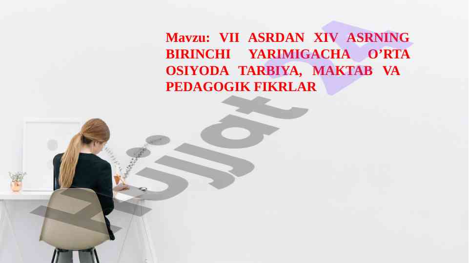 O‘rta osiyoda tarbiya va pedagogik fikrlar