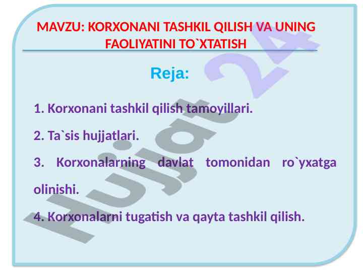 Korxona tashkil qilish va faoliyatini to‘xtatish