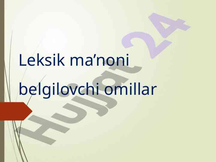 Leksik ma’noni belgilovchi omillar va tushunchalar