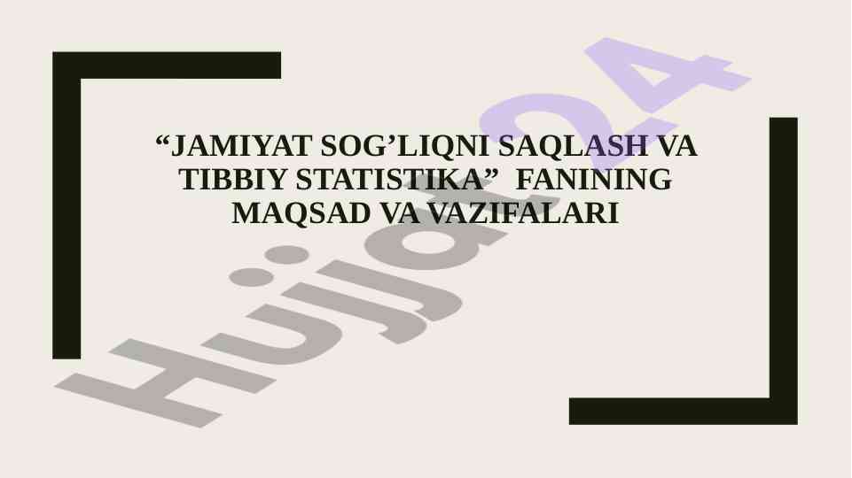 Sog‘liqni saqlash va tibbiy statistika fanining maqsadlari