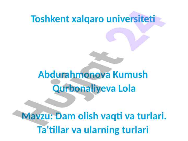 Dam olish vaqti va turlari haqida ma'lumotlar