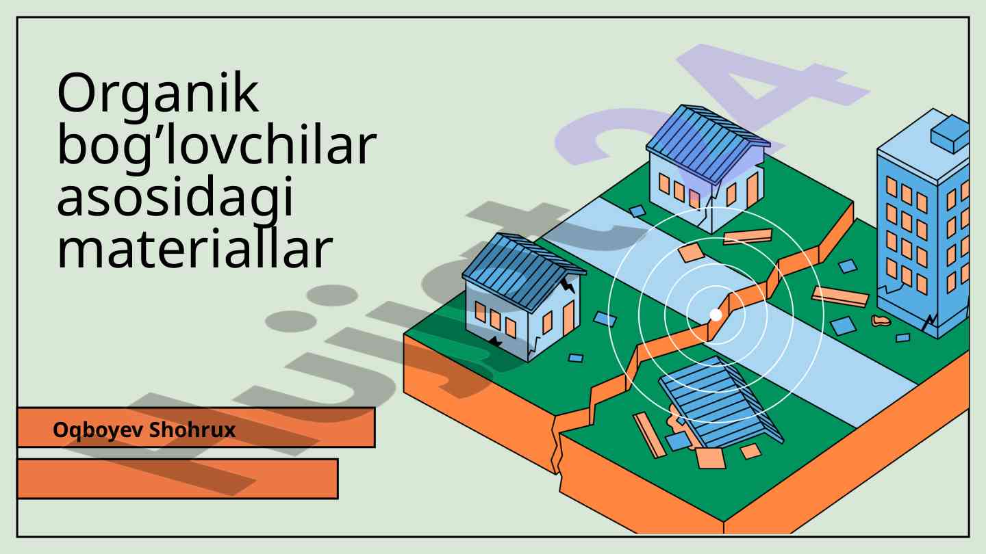 Organik bogʻlovchilar asosidagi materiallar tahlili