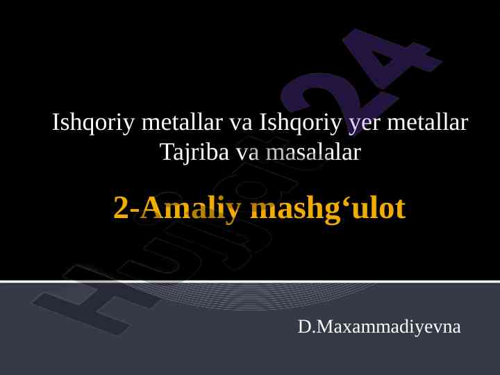 Amaliy mashg‘ulot ishqoriy metallarga doir